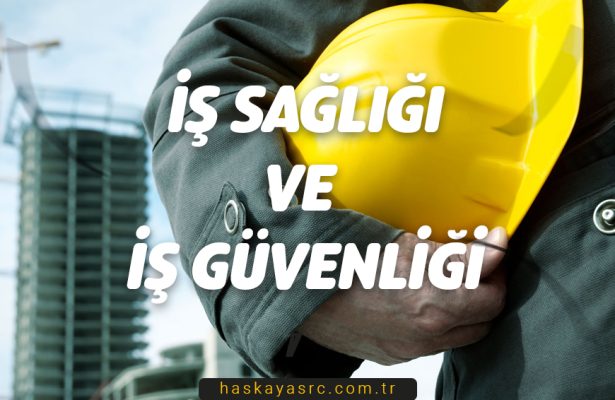 İş Sağlığı ve İş Güvenliği