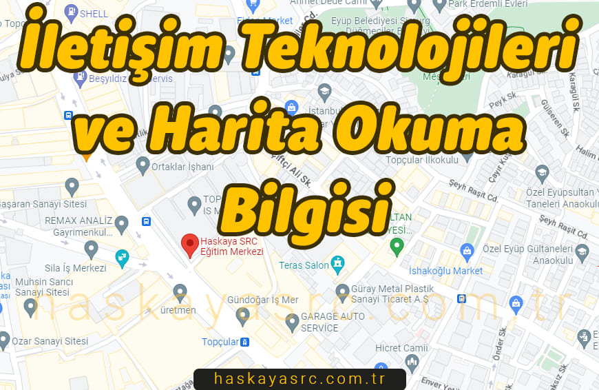 İletişim Teknolojileri ve Harita Okuma Bilgisi